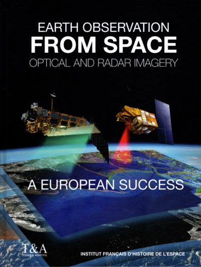 Earth Observation from Space Optical and Radar Imagery - A European Success