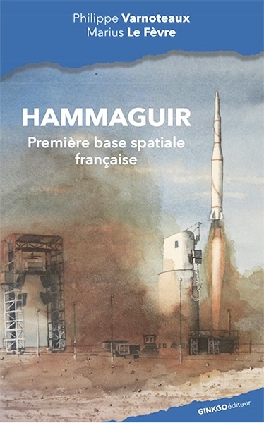 Hammaguir - Première base spatiale française